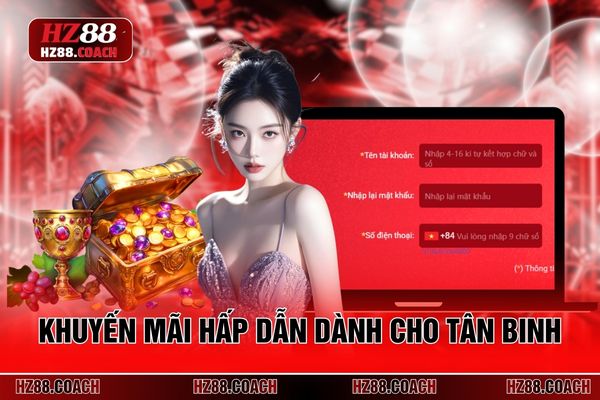 Khuyến mãi hấp dẫn dành cho tân binh Khuyến mãi hấp dẫn dành cho tân binh
